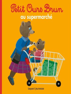 cover image of Petit Ours Brun au supermarché